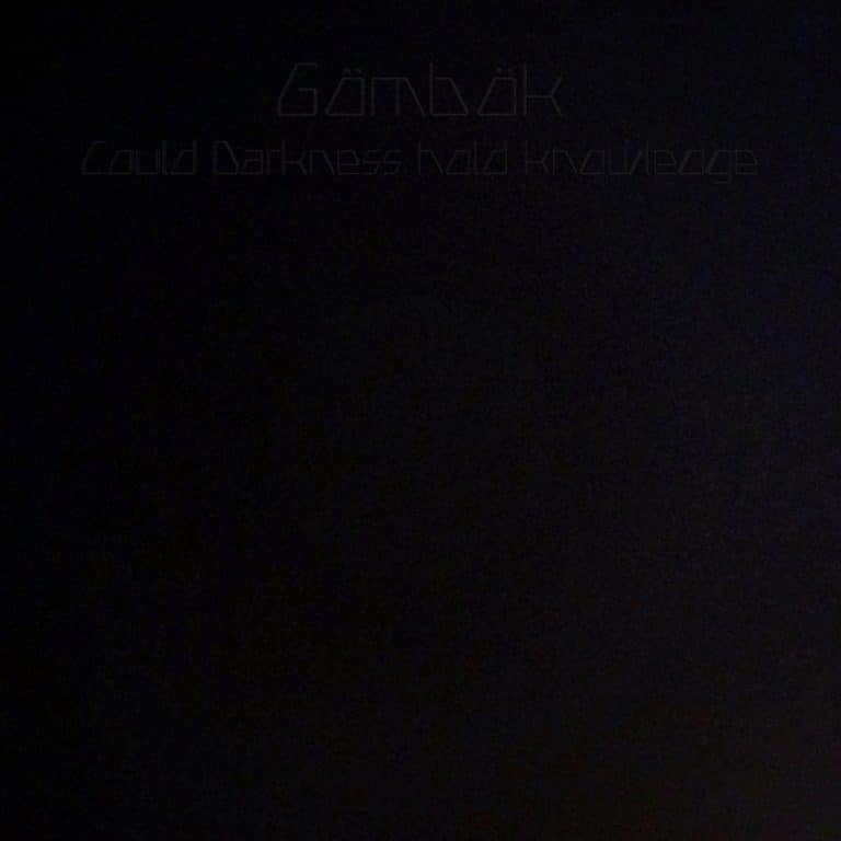 Could Darkness Hold Knowledge
