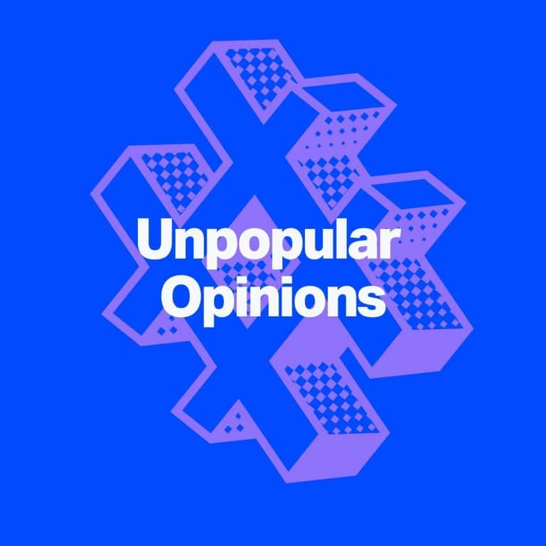Unpopular Opinion