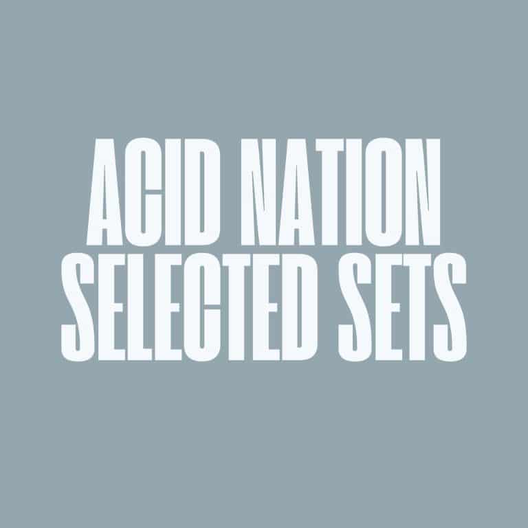 Acid Nation Selected Sets