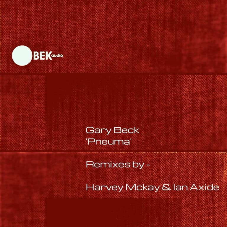 Gary Beck - Pneuma (Remixes) - BEK048